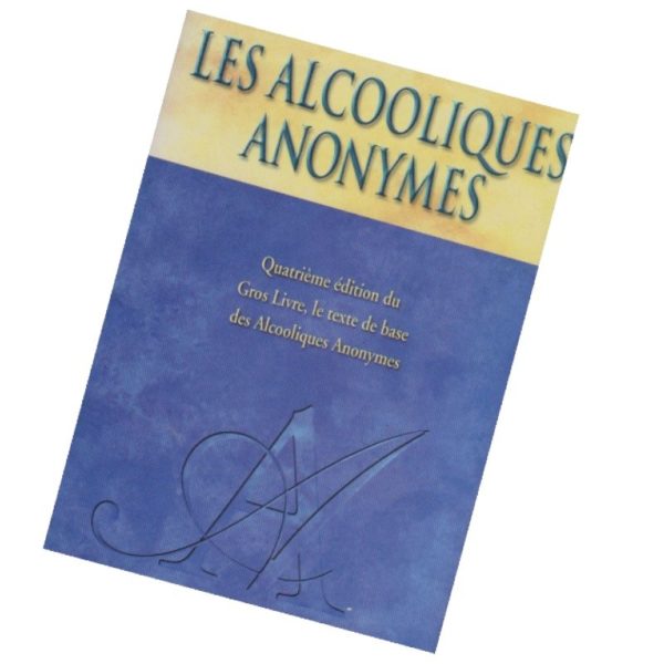 ALCOOLIQUES ANONYMES BIG BOOK Relié